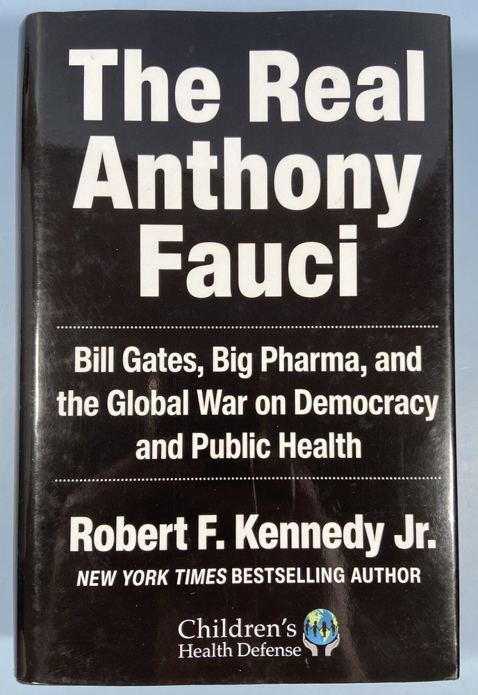 The Real Anthony Fauci Robert F Kennedy Jr Skyhorse Black HC DJ 1st Ed 2021 USA
