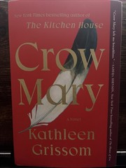 Crow Mary a Novel by Kathleen Grissom (2024, Trade Paperback)