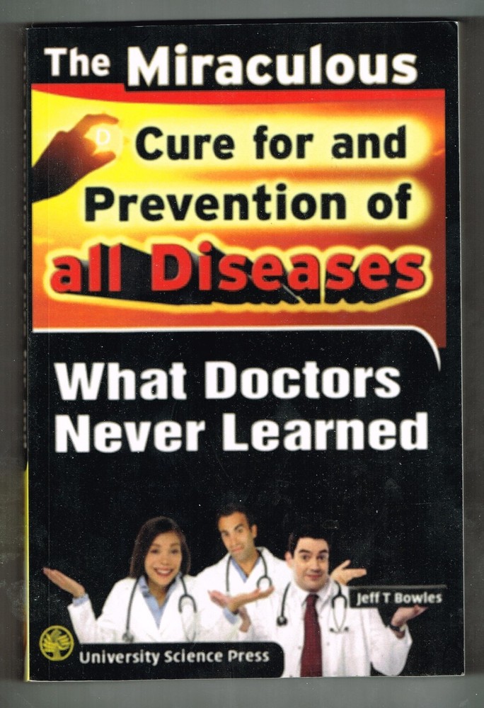 The Miraculous Cure For and Prevention of All Diseases – Jeff T. Bowles