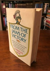 FROM THE JAWS OF VICTORY by Charles Fair (Military Hist. Consequences Stupidity)