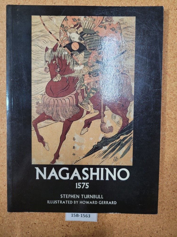 Nagashino 1575 OSPREY (Trade Editions) ~ Stephen Turnbull