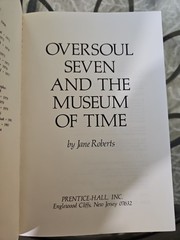 OVERSOUL SEVEN AND THE MUSEUM OF TIME By Jane Roberts *Excellent Condition*