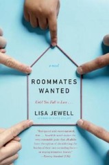 Roommates Wanted: A Novel – Paperback By Jewell, Lisa – GOOD