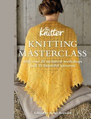Knitting Masterclass: With Over 20 Technical Workshops and 15 Beautiful Patt…