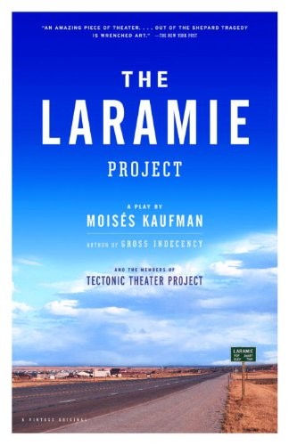 The Laramie Project by Moises Kaufman