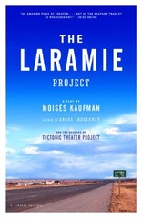 The Laramie Project by Moises Kaufman