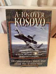 A-10s Over Kosovo Warthog Airmen Combat Stories Softcover Illustrated 332pg