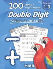 Humble Math – Double Digit Addition & Subtraction : 100 Days of Practice – GOOD
