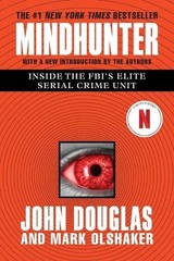 Mindhunter: Inside the FBI’s Elite S…, Olshaker, Mark