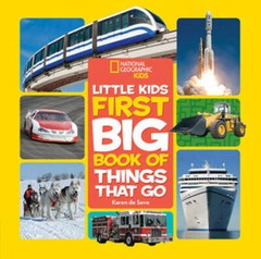 National Geographic Little Kids First Big Book of Things That Go (Nationa – GOOD