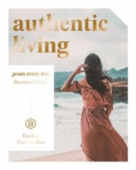 Authentic Living: Jesus Every Day Devotional Guide by Candace Cameron Bure, Good