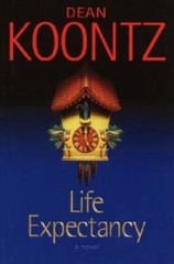 Life Expectancy: A Novel – Hardcover By Dean Koontz – GOOD