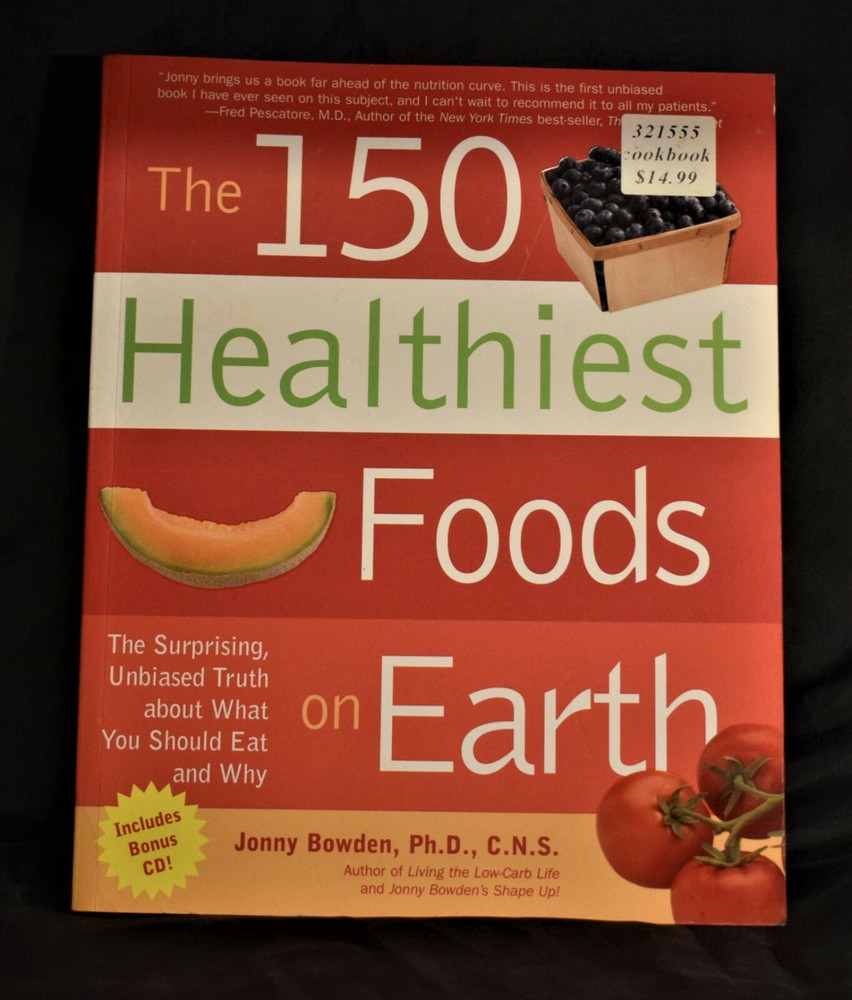 150 Healthiest Foods on Earth by Jonny Bowden pages 360 includes Bonus CD (PB)