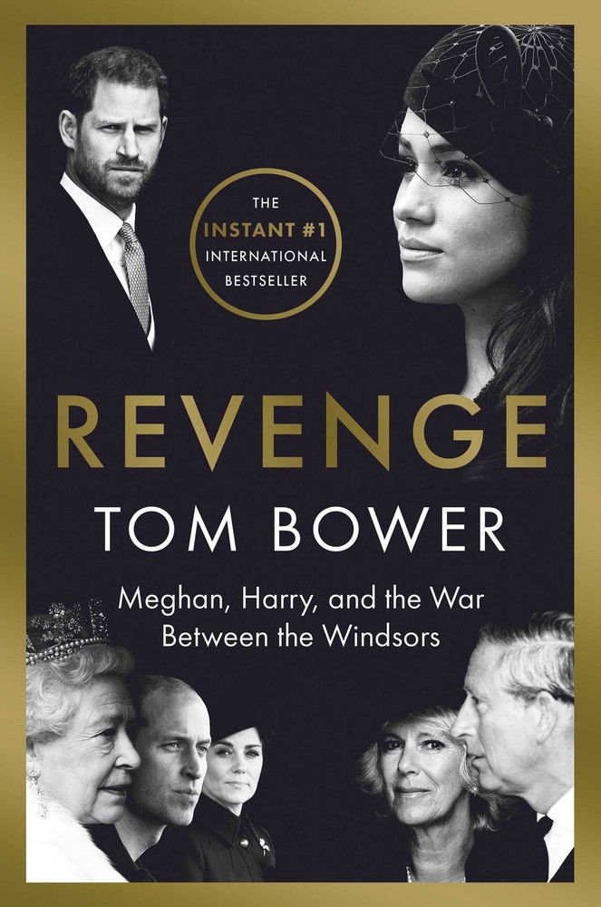 Revenge: Meghan, Harry, and the War Between the Windsors, Bower, Tom, Excellent
