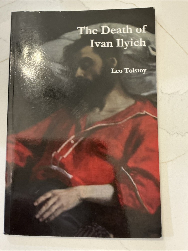 THE DEATH OF IVAN ILYICH By Leo Tolstoy