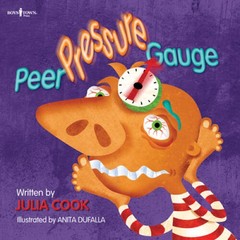 Peer Pressure Gauge (Building Relationships) – Paperback By Julia Cook – GOOD