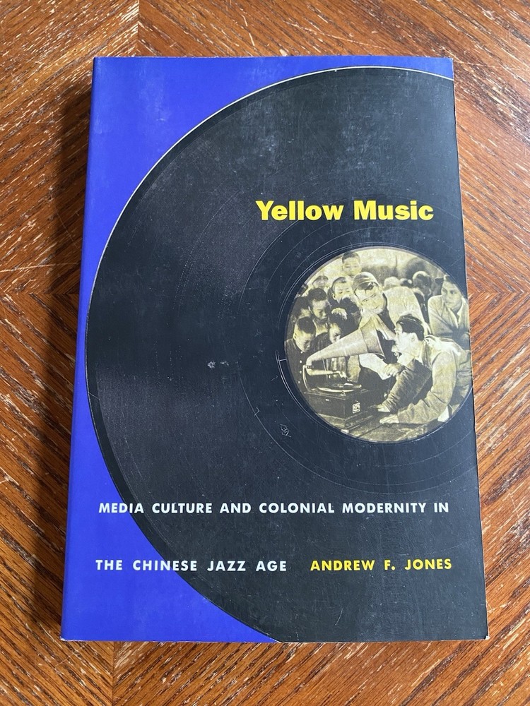 Yellow Music Andrew F Jones 2001 Duke University Press Paperback Good