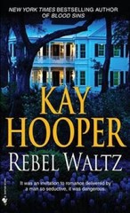 Rebel Waltz – Mass Market Paperback By Hooper, Kay – GOOD