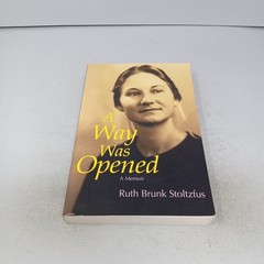 A Way Was Opened: A Memoir 2003 Herald Press Paperback by Ruth Brunk Stoltzfus