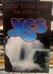 Yes Close To The Edge, The Story of Yes by Chris Welch paperback 1999