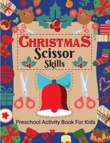 Laura Bidden Christmas Scissor Skill Activity Book for Kids Ages 3-6 (Paperback)