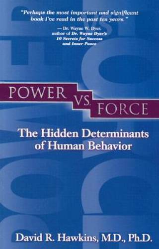 Power vs. Force – Paperback By David R. Hawkins – GOOD
