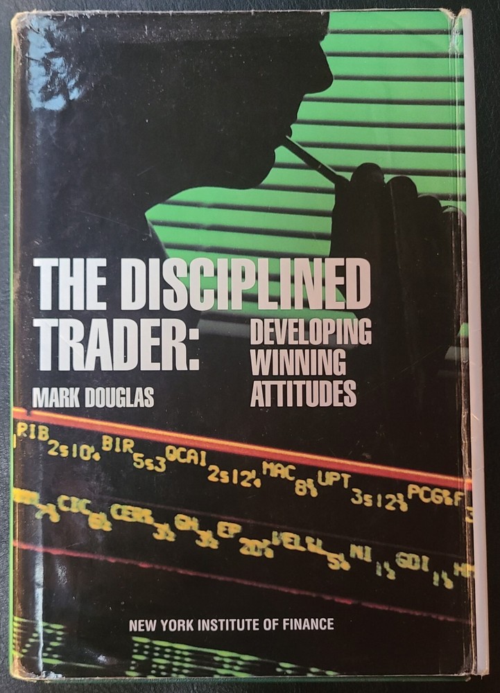 The Disciplined Trader By Mark Douglas (1990 Hardcover)
