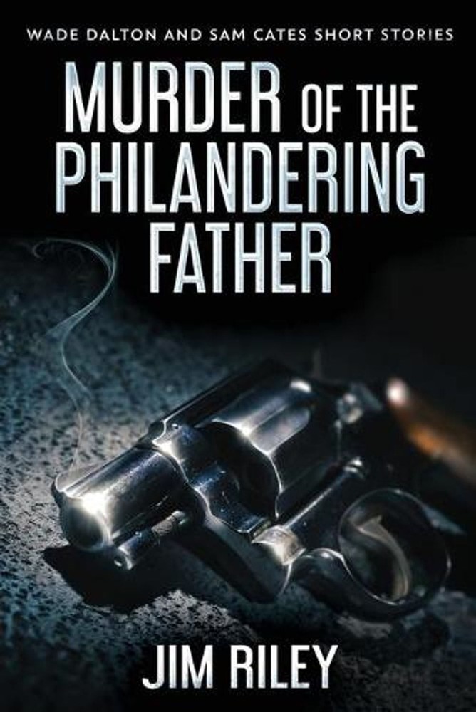 Murder Of The Philandering Father by Jim Riley (English) Paperback Book