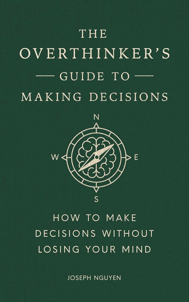 The Overthinker’s Guide to Making Decisions | Self-Help Book on Overthinking, Cl