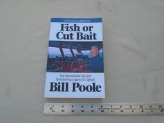Fish or Cut Bait – The Remarkable Life and Sportfishing Legacy of Captain Bill P