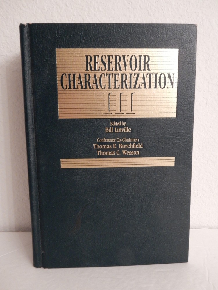 RESERVOIR CHARACTERIZATION III; Linville-Editor; 1993 1st; (petroleum, oil, gas)