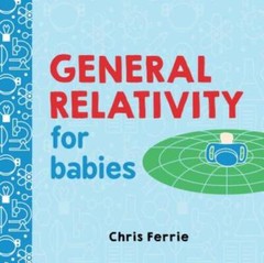 General Relativity for Babies (Baby University) – Board book – GOOD