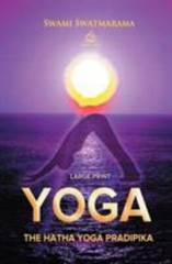 The Hatha Yoga Pradipika (Large Print) by Swatmarama, Swami
