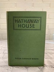 Hathaway House by Nelia Gardner White [1931 · 1st Edition]