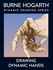 Drawing Dynamic Hands by Burne Hogarth and Burne Hogarth (1988, Trade Paperback)