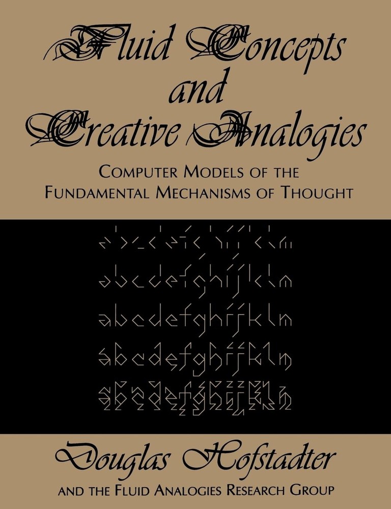 Fluid Concepts and Creative Analogies: Computer Models of the Fundamental Me…
