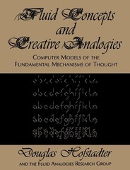 Fluid Concepts and Creative Analogies: Computer Models of the Fundamental Me…