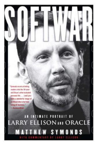 SOFTWAR: AN INTIMATE PORTRAIT OF LARRY ELLISON AND ORACLE – MATTHEW SYMONDS HCPB