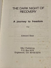 The Dark Night of Recovery: A Journey to Freedom – Paperback,Edward Bear-signed