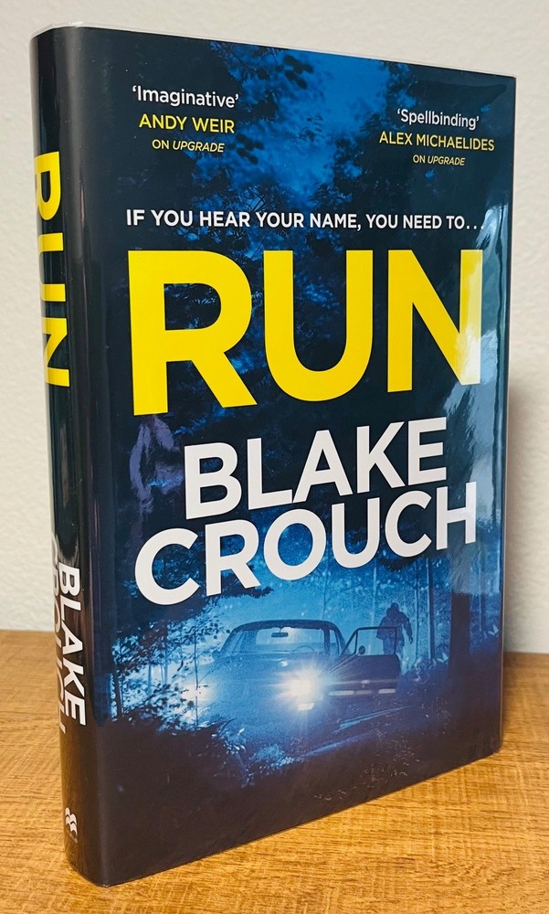 RUN by Blake Crouch SIGNED/LMT hb 1st UK Goldsboro ! F/F UNREAD!