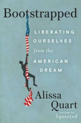 Bootstrapped: Liberating Ourselves from the American Dream – Hardcover – GOOD
