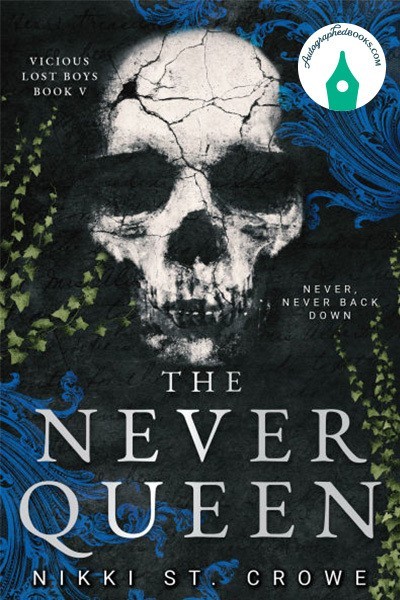 AUTOGRAPHED SIGNED Never Queen (Vicious Lost Boys, 5) by Nikki St. Crowe