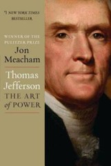 Thomas Jefferson: The Art of Power – Hardcover By Meacham, Jon – GOOD