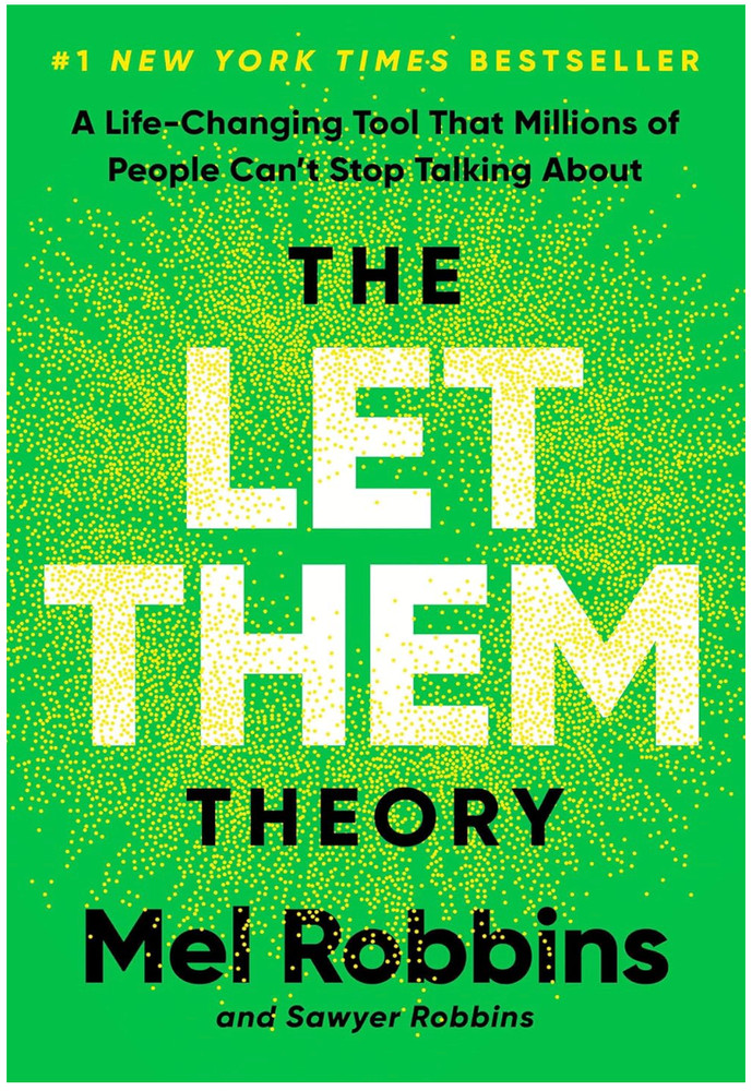THE LET THEM THEORY Mel Robbins and Sawyer Robbins First Edition Hardcover