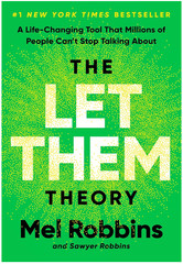 THE LET THEM THEORY Mel Robbins and Sawyer Robbins First Edition Hardcover
