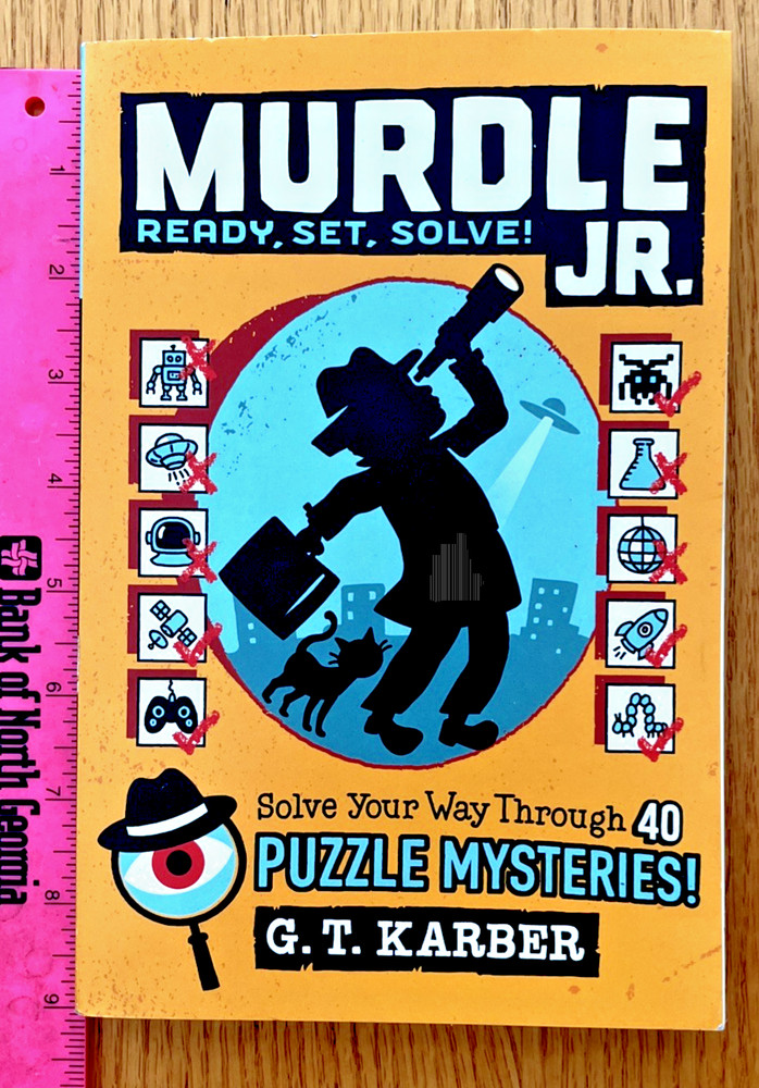 Murdle Jr.: Ready, Set, Solve!: Solve – Paperback, by Karber G. T. Free Shiping