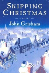 Skipping Christmas: A Novel – Hardcover By John Grisham – VERY GOOD