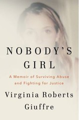 Nobody’s Girl : A Memoir of Surviving Abuse and Fighting for Just