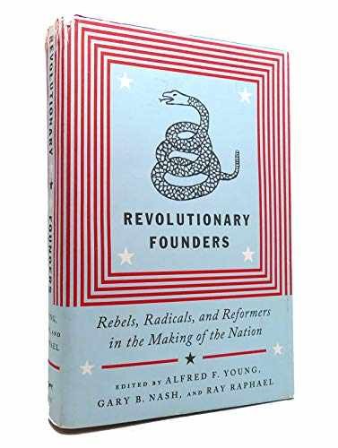 Revolutionary Founders: Rebels, – Hardcover, by Young Alfred F.; – Very Good w