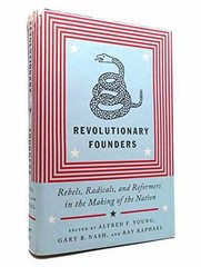 Revolutionary Founders: Rebels, – Hardcover, by Young Alfred F.; – Very Good w